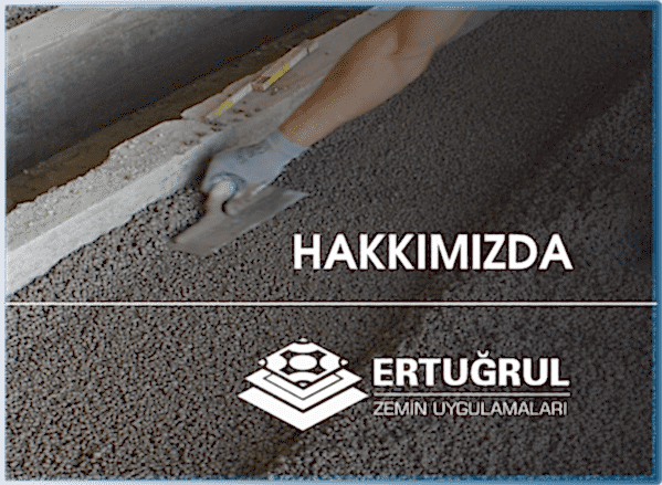 Ertuğrul Zemin Şap Uygulamaları - Hakkımızda